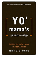 Yo' Mama's Disfunktional!: Fighting the Culture Wars in Urban America
