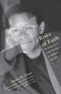 'Risks of Faith: The Emergence of a Black Theology of Liberation, 1968-1998'