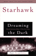 Dreaming the Dark : Magic, Sex, and Politics