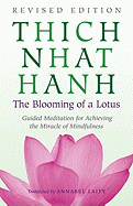 The Blooming of a Lotus: The Essential Guided Meditations for Mindfulness, Healing, and Transformation