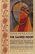 The Sacred Hoop: Recovering the Feminine in Ameri