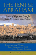 'The Tent of Abraham: Stories of Hope and Peace for Jews, Christians, and Muslims'