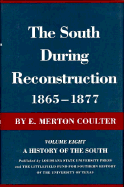 'The South During Reconstruction, 1865--1877: A History of the South'