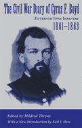 'The Civil War Diary of Cyrus F. Boyd, Fifteenth Iowa Infantry, 1861--1863'