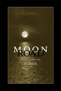 Moon Road: Poems, 1986-2005 (Southern Messenger Poets)