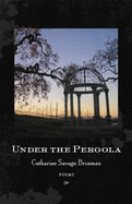 Under the Pergola: Poems