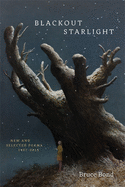 'Blackout Starlight: New and Selected Poems, 1997-2015'