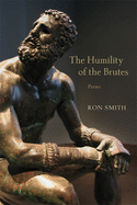 The Humility of the Brutes: Poems