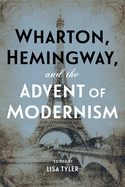 'Wharton, Hemingway, and the Advent of Modernism'