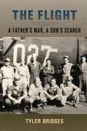 The Flight: A Father├óΓé¼Γäós War, a Son├óΓé¼Γäós Search