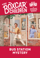 Bus Station Mystery (The Boxcar Children