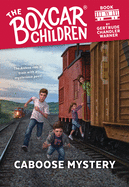 Caboose Mystery (The Boxcar Children #11)