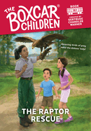 The Raptor Rescue (The Boxcar Children Mysteries)