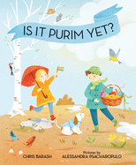 Is It Purim Yet? (Celebrate Jewish Holidays)