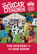 The Mystery at the Dog Show (The Boxcar Children Mysteries)
