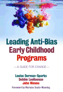 Leading Anti-Bias Early Childhood Programs: A Guide for Change (Early Childhood Education)