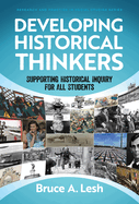 Developing Historical Thinkers: Supporting Historical Inquiry for All Students (Research and Practice in Social Studies Series)