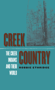 Creek Country: The Creek Indians and Their World