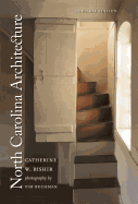 North Carolina Architecture (Richard Hampton Jenrette Series in Architecture and the Decorative Arts)