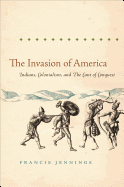 'The Invasion of America: Indians, Colonialism, and the Cant of Conquest'