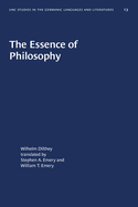 The Essence of Philosophy (University of North Carolina Studies in Germanic Languages and Literature (13))