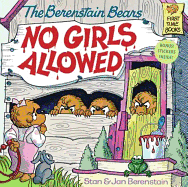 The Berenstain Bears No Girls Allowed (Turtleback School & Library Binding Edition) (First Time Books)