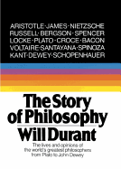 The Story Of Philosophy: The Lives And Opinions Of The World's Greatest Philosophers (Turtleback Binding Edition)