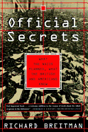 'Official Secrets: What the Nazis Planned, What the British and Americans Knew'