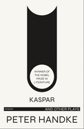 Kaspar and Other Plays