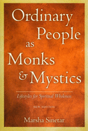Ordinary People as Monks and Mystics: Lifestyles for Spiritual Wholeness