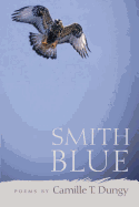 Smith Blue (Crab Orchard Series in Poetry)