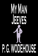 My Man Jeeves by P. G. Wodehouse, Fiction, Literary, Humorous