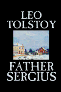 'Father Sergius by Leo Tolstoy, Fiction, Literary'