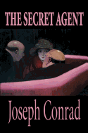 'The Secret Agent by Joseph Conrad, Fiction'