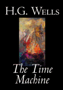The Time Machine by H. G. Wells, Fiction, Classics