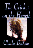 The Cricket on the Hearth by Charles Dickens, Fiction, Literary