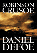 'Robinson Crusoe by Daniel Defoe, Fiction, Classics'