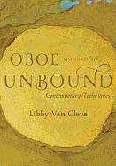Oboe Unbound: Contemporary Techniques (The New Instrumentation Series)