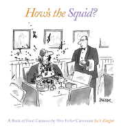 How's the Squid?: A Book of Food Cartoons