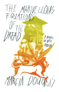 The Marvellous Equations of the Dread