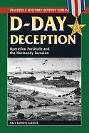 D-Day Deception: Operation Fortitude and the Normandy Invasion (Stackpole Military History Series)