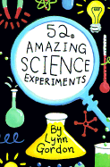 52 Amazing Science Experiments