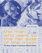 The Man Who Went to the Far Side of the Moon: The