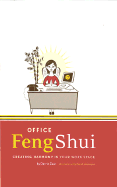 Office Feng Shui: Creating Harmony in Your Work Space