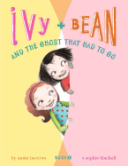 Ivy and Bean and the Ghost That Had to Go (Book 2)