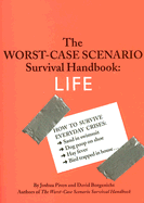 The Worst-Case Scenario Survival Handbook: LIFE