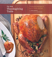 The New Thanksgiving Table: An American Celebrati