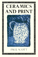 Ceramics and Print (Ceramics Handbooks)
