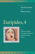 Euripides, 4 : Ion, Children of Heracles, the Madness of Heracles, Iphigenia in Tauris, Orestes (Penn Greek Drama Series)