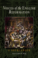 Voices of the English Reformation: A Sourcebook
